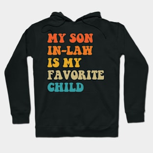 my son in law is my favorite child Hoodie